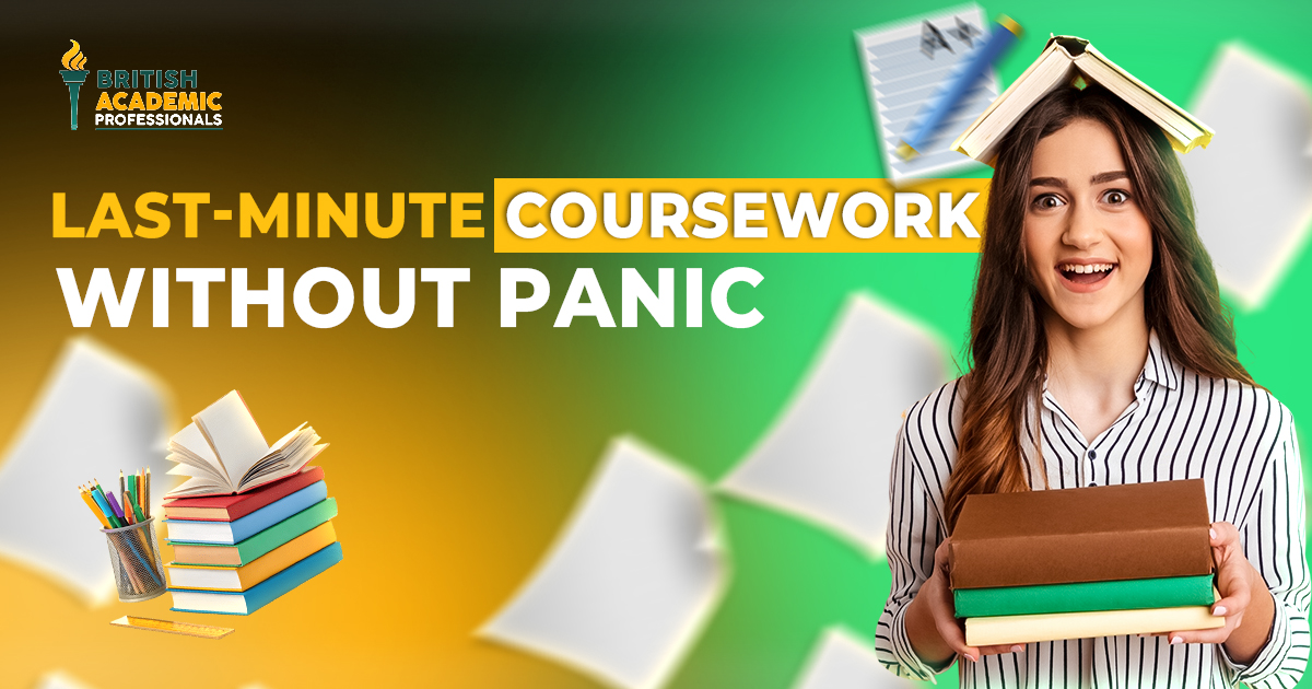 How Students Can Handle Last-Minute Coursework Without Panic